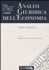 Analisi giuridica dell'economia (2008). Vol. 1: Class, action! (?) libro