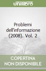 Problemi dell'informazione (2008). Vol. 2 libro
