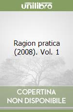Ragion pratica (2008). Vol. 1 libro