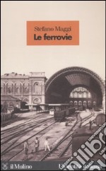 Le ferrovie libro