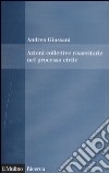 Azioni collettive risarcitorie nel processo civile libro di Giussani Andrea