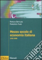 Mezzo secolo di economia italiana 1945-2008 libro