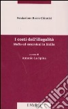 I costi dell'illegalità. Mafia ed estorsioni in Sicilia libro