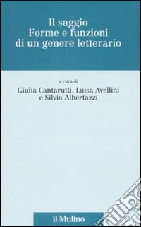 Il saggio. Forme e funzioni di un genere letterario