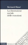 La dimensione sociale delle emozioni libro