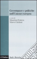 Governance e politiche nell'Unione Europea libro