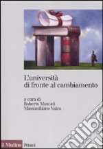 L'università di fronte al cambiamento. Realizzazioni, problemi, prospettive libro