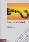 Etica e mondo in Kant libro