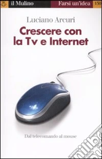 Crescere con la Tv e Internet