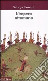 L'impero ottomano libro di Faroqhi Suraiya