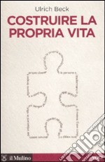 Costruire la propria vita libro