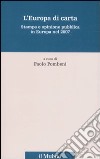 L'Europa di carta. Stampa e opinione pubblica in Europa nel 2007 libro