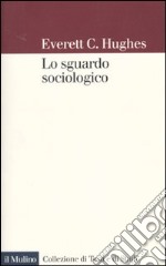 Lo Sguardo sociologico libro