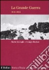 La grande guerra 1914-1918 libro di Isnenghi Mario Rochat Giorgio