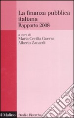 La finanza pubblica italiana. Rapporto 2008 libro