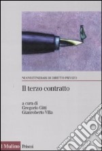 Il terzo contratto. L'abuso di potere contrattuale nei rapporti tra imprese libro