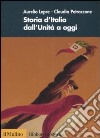 Storia d'Italia dall'Unità a oggi libro