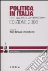 Politica in Italia. I fatti dell'anno e le interpretazioni (2008) libro