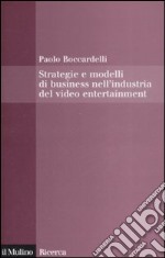 Strategie e modelli di business nell'industria del video entertainment