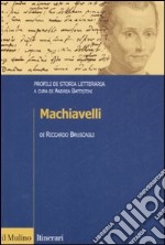 Machiavelli. Profili di storia letteraria libro