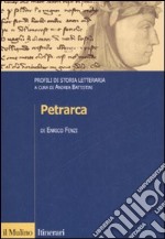 Petrarca. Profili di storia letteraria libro