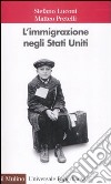 L'immigrazione negli Stati Uniti libro