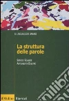 La struttura delle parole libro di Scalise Sergio Bisetto Antonietta