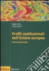 Profili costituzionali dell'Unione Europea libro