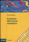 Economia dell'unione monetaria libro di De Grauwe Paul