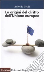 Le origini del diritto comunitario libro