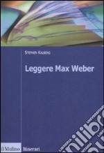 Leggere Max Weber libro