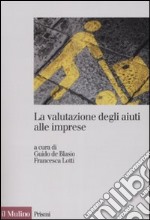 La valutazione degli aiuti alle imprese libro