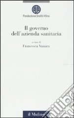 Il governo dell'azienda sanitaria