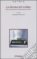 La riforma del welfare. Dieci anni dopo la «Commissione Onofri»