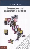 Le minoranze linguistiche in Italia libro di Toso Fiorenzo