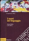 I suoni del linguaggio libro di Nespor Marina Bafile Laura