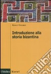 Introduzione alla storia bizantina libro