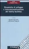 Dinamiche di sviluppo e internazionalizzazione del family business libro