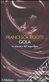 Gola. La passione dell'ingordigia. I 7 vizi capitali libro