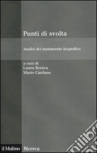 Punti di svolta. Analisi del mutamento biografico