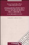 Fondazioni, enti e reti nello spazio europeo della ricerca. La sussidiarietà in atto libro