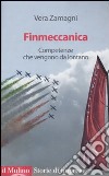 Finmeccanica. Competenze che vengono da lontano libro