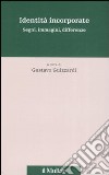 Identità incorporate. Segni, immagini, differenze libro di Guizzardi G. (cur.)