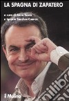 La Spagna di Zapatero libro