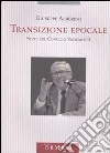 Transizione epocale. Studi sul Concilio Vaticano II libro
