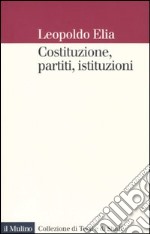 Costituzione, partiti, istituzioni libro