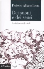 Dei suoni e dei sensi. Il volto fonico delle parole libro