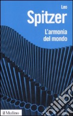 L'armonia del mondo. Storia semantica di un'idea libro