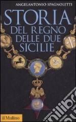 Storia del Regno delle Due Sicilie libro