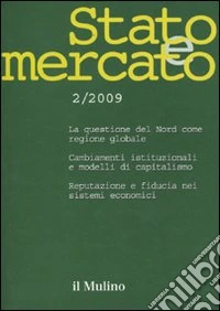 Stato e mercato. Quadrimestrale di analisi dei meccanismi e delle istituzioni sociali, politiche ed economiche (2009). Vol. 2 libro